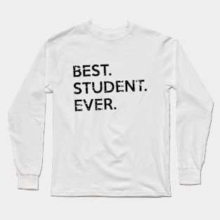 BEST. STUDENT. EVER. | Grunge Back To School Long Sleeve T-Shirt